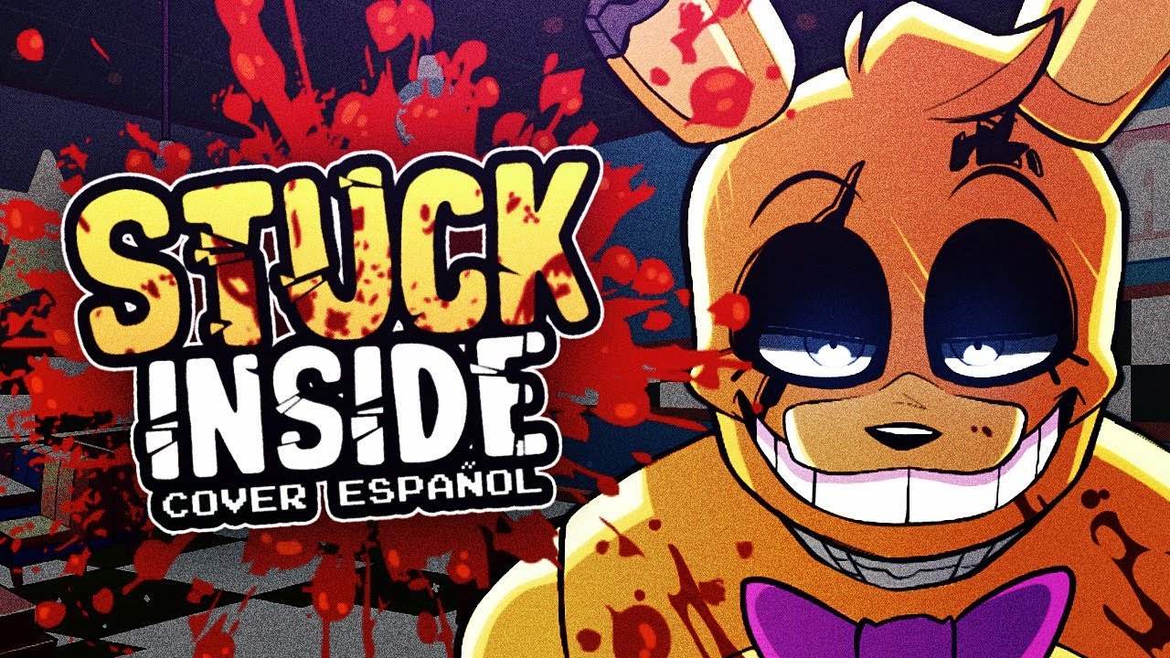 ▶Stuck Inside - FNAF MOVIE -【Cover Español】Ft. 