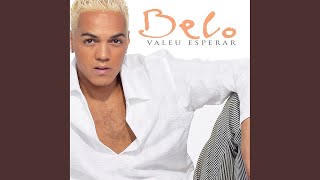 Video thumbnail of "Belo - Valeu Esperar"