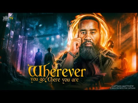 Wherever You Go There You Are || 15 Minutes W/ The Captains