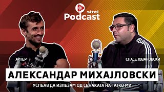 картинка: Успеав да излезам од сенката на татко ми | Александар Михајловски | ПРОфесија | Sitel Podcast 066