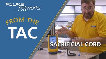 FROM THE TAC-Fiber Optic Sacrificial Cord demonstration by Fluke Networks