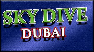 Skydive Dubai ,parachute jump , Dream Jump ,Burj Khalifa Pinnacle BASE Jump