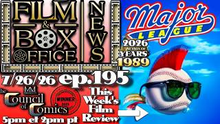 FILM BOX OFFICE NEWS LIVE ep195 MAJOR LEAGUE 1989 film review JULY 26 2026