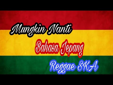 mungkin-nanti-(jepang-reggae-ska-)