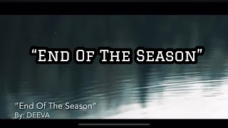 End Of The Season -Deeva