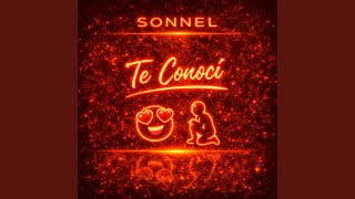 Te Conoci - Sonnel