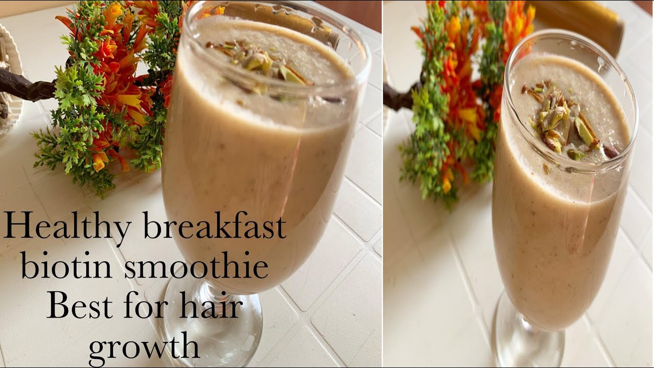BreakFast Smoothie for Hair Growth & Skin Glow \ Healthy Biotin Drink YouTube