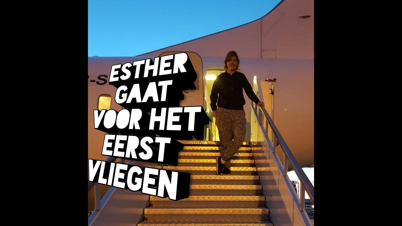 vakantie Turkije 1 Esther gaat voor het eerst vliegen YouTube
