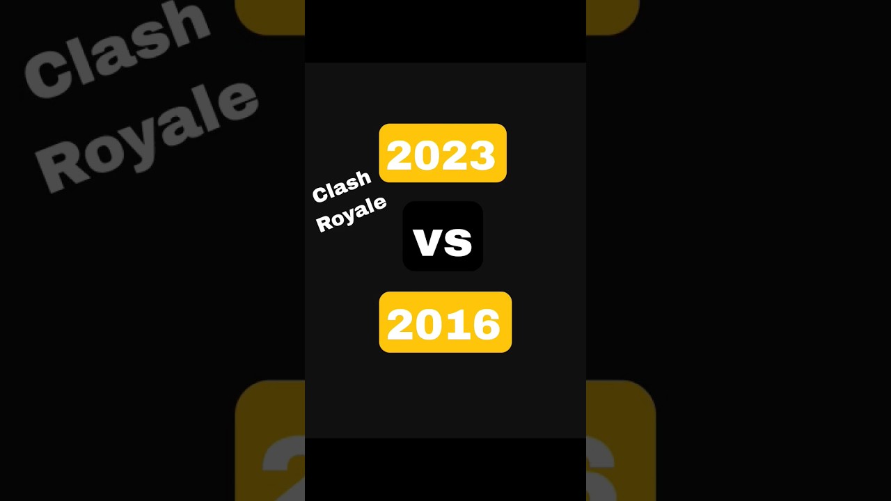 Clash royale Evolution 2016 vs 2023 