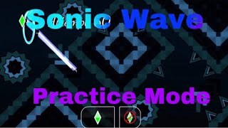 Sonic Wave (Practice Mode) | Geometry Dash