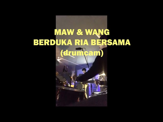 Maw & Wang - Berduka Ria Bersama (drumcam) live at Sinopsis Creative Space class=