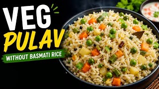 Veg Pulao Without Basmati Rice