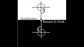 DvskGarden - Remain in Dusk (Full Album)