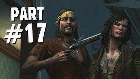 Assassins Creed IV : Black Flag - Gameplay Walkthrough Part 17 [No Commentary]