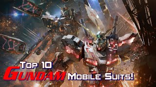 Top 10 Gundam Mobile Suit Designs!