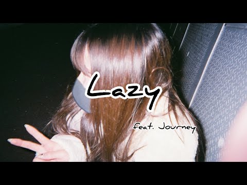 #清水翔太コラボチャレンジ Lazy feat. Journey《lyric video》