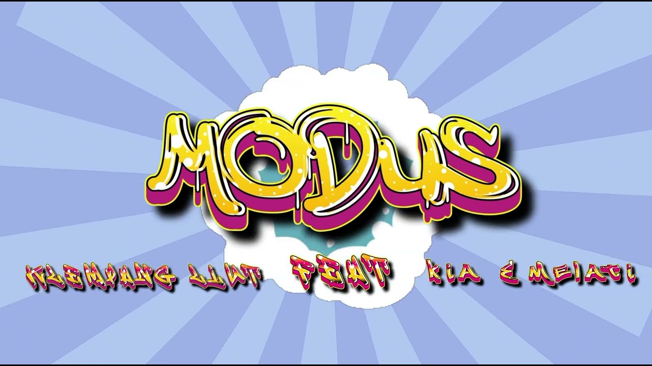 KLEMPANG LIUT - MODUS Feat Kia \u0026 melati