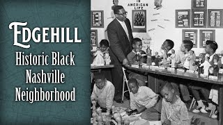 Edgehill Neighborhood | Urban Renewal | Freedmen Schools