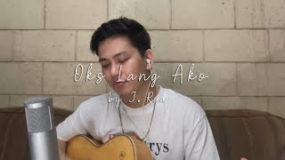 Oks Lang Ako | echodominguez (cover)