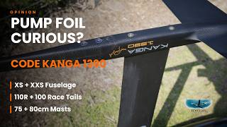 Code Kanga 1390 Tested — Pump Foil Curious | The Foilers Journal: Opinion