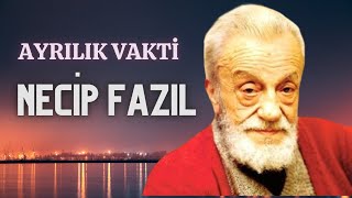 Necip Fazıl KISAKÜREK - Ayrılık Vakti Resimi