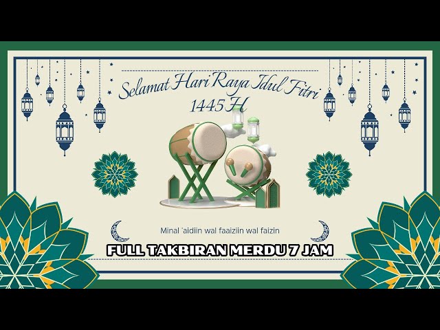 TAKBIR MALAM IDUL FITRI  2024 ||  7 JAM NON STOP class=