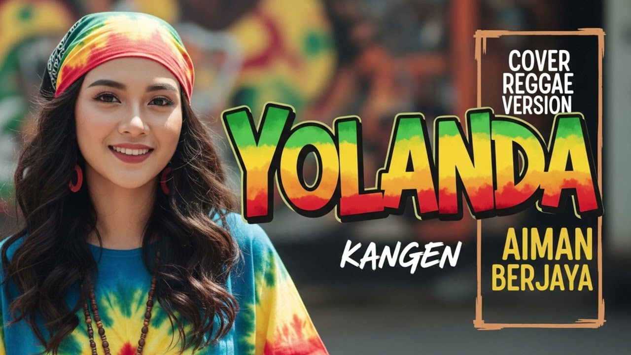 YOLANDA - Kangen Band | Cover Reggae Version
