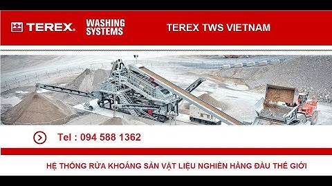 0945881362 - Dây chuyền rửa cát và cốt liệu cho ra 5 loại sản phẩm - Terex Washing System - Hoa Kỳ