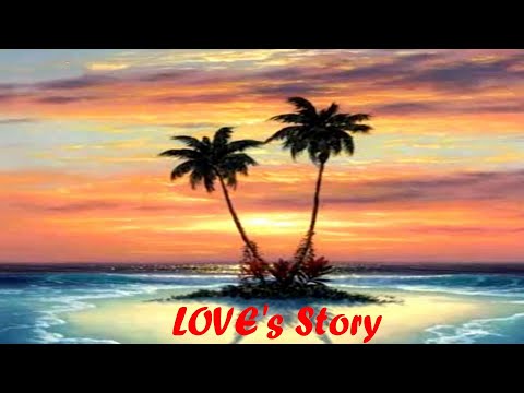 LOVE's Story - The Story of the Feeling called Love