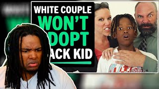 Will\&Nakina Reacts | White Couple Won't ADOPT BLACK Kid, What Happens Next Is Shocking