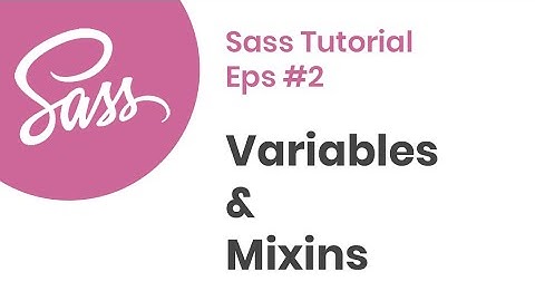 SASS Tutorial Bahasa Indonesia #2 : Membuat Variables & Mixins