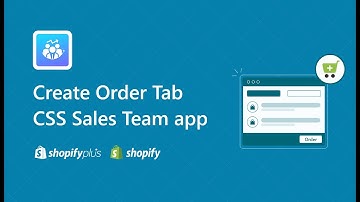 Create order tab: CSS Sales Team app