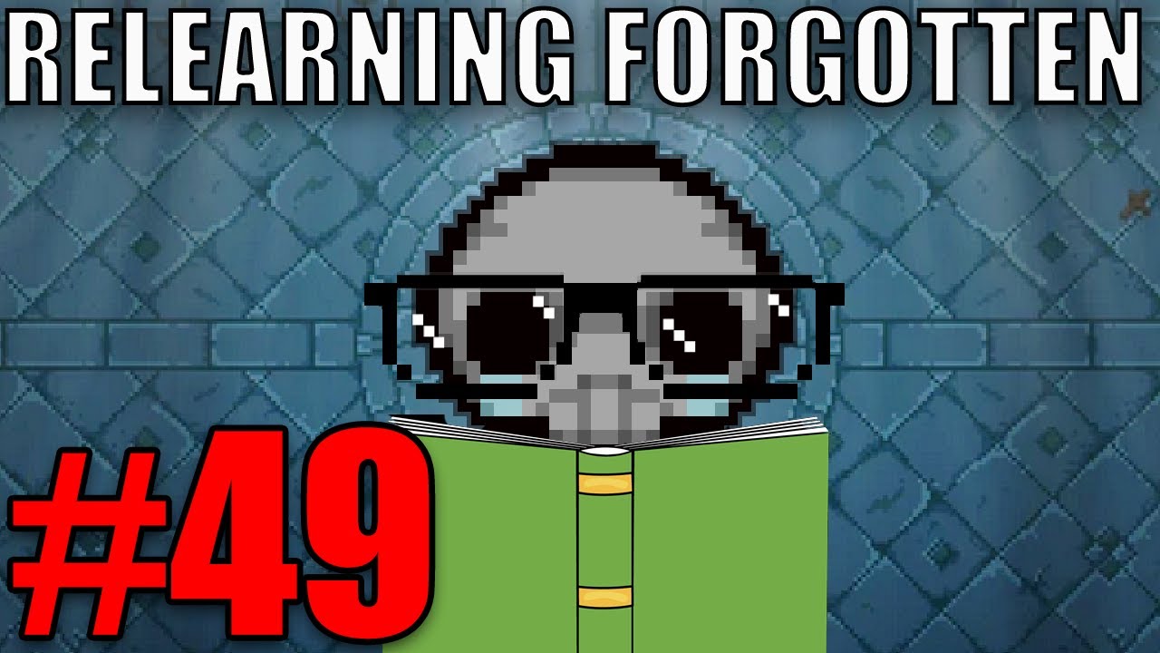 Having to Relearn The Forgotten | Binding of Isaac: Repentance