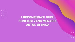 7 Rekomendasi buku nonfiksi yang menarik