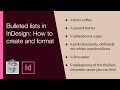 Bulleted lists in InDesign: How to create and format