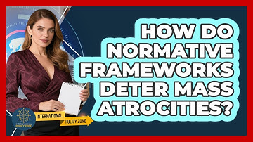 How Do Normative Frameworks Deter Mass Atrocities?