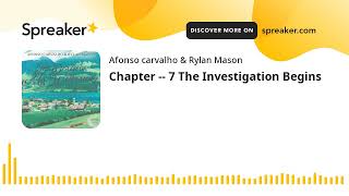 Celebrity Chapter -- 7 The Investigation Begins Wealth