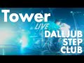 DALLJUB STEP CLUB - Tower (LIVE at clubasia 2022.6.10)
