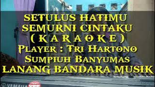 SETULUS HATIMU SEMURNI CINTAKU,KARAOKE KERONCONG,Tri Hartono,LANANG BANDARA MUSIK