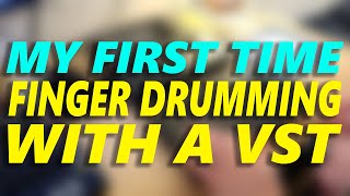First Time Finger Drumming with a VST! screenshot 1