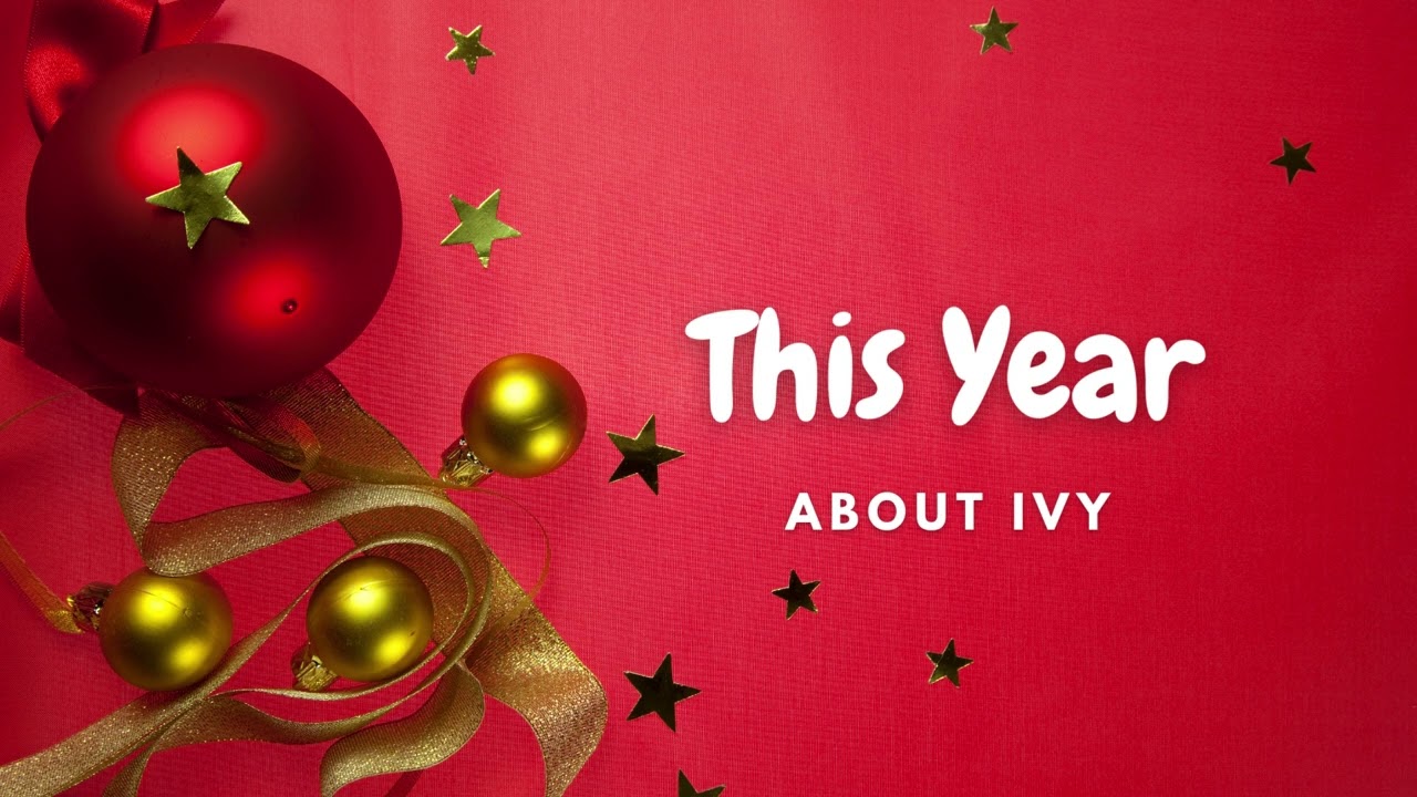 This Year - About Ivy | 🎵 Christmas Song | 💓 72 BPM
