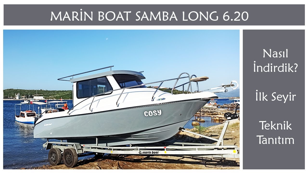 Teknemiz İle İlk Buluşma | Marin Boat Samba Long 6.20 I Nasıl İndirdik? I İlk Seyir I Teknik Tanıtım