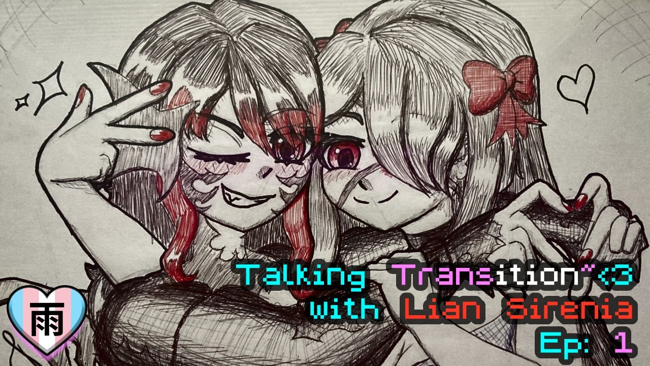 Talking Transition with Lian Sirenia: Episode 1