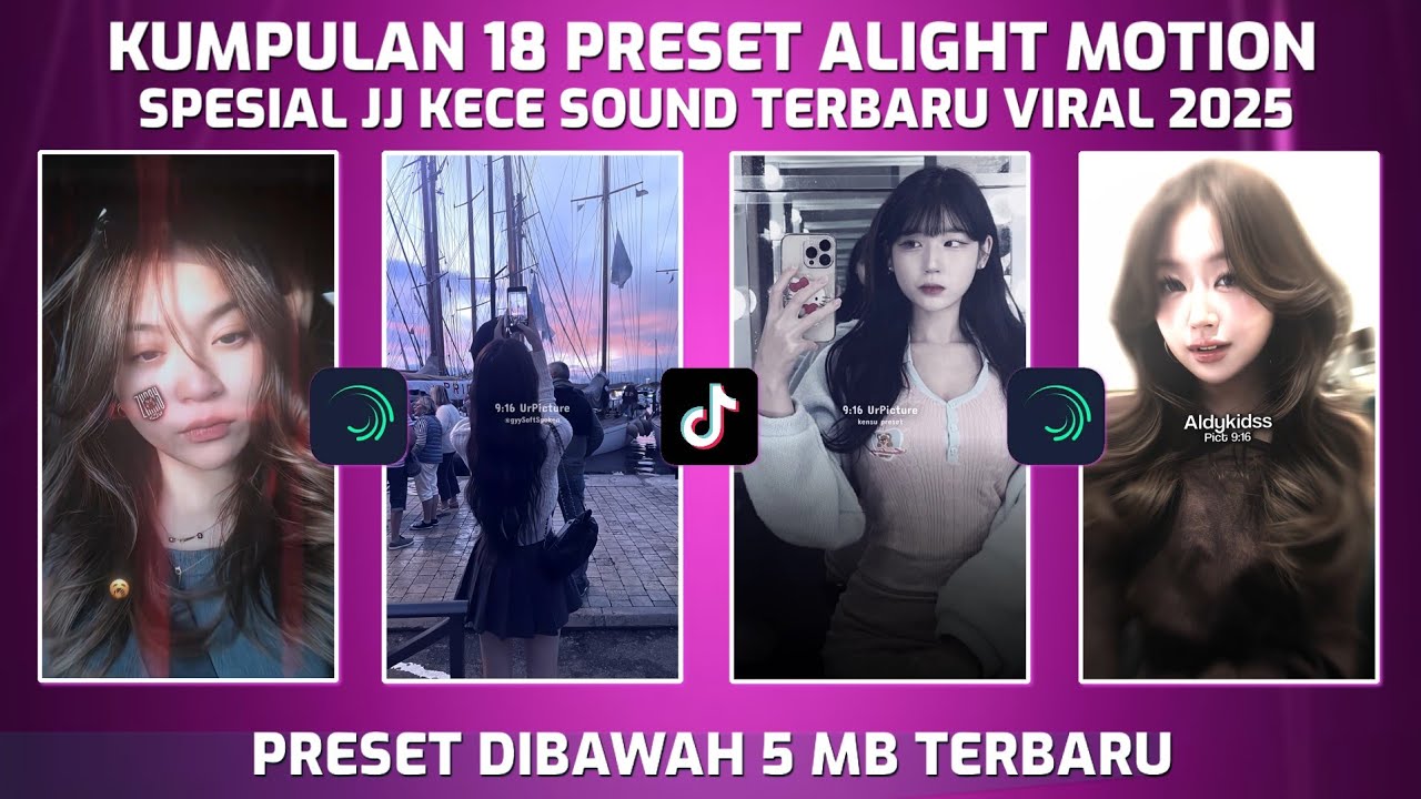 KUMPULAN 18 PRESET JJ ALIGHT MOTION SPESIAL JJ KECE SOUND TERBARU 2025 | PRESET DIBAWAH 5 MB