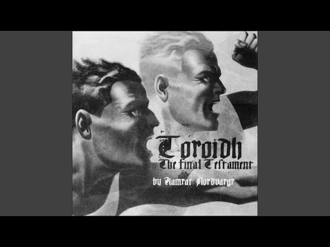 Toroidh — The Final Testament (Part I)
