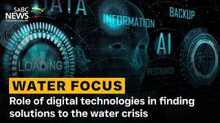 Water Focus | Role of digital technologies in finding solutions to the water crisis