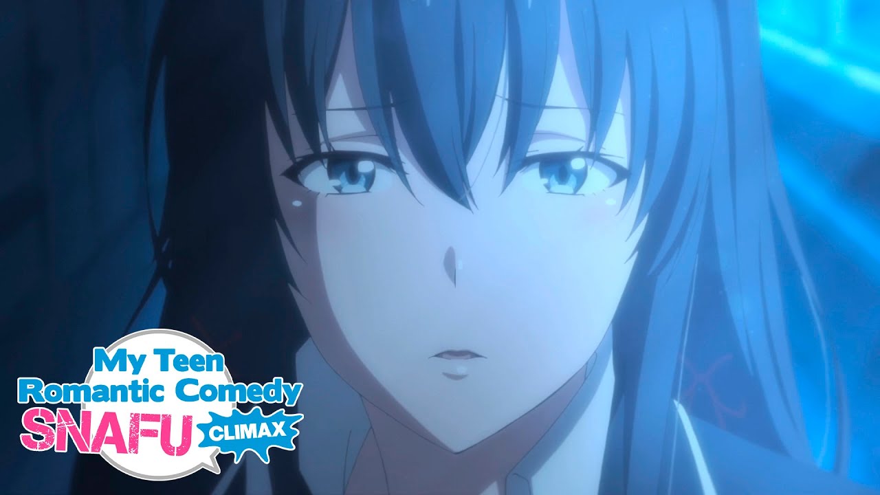 So Queria Te Dizer My Teen Romantic Comedy Snafu Climax Youtube