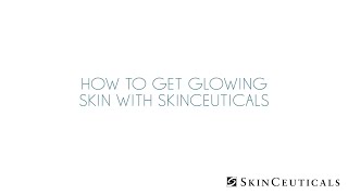 How to Get Healthy and Glowing Skin with SkinCeuticals