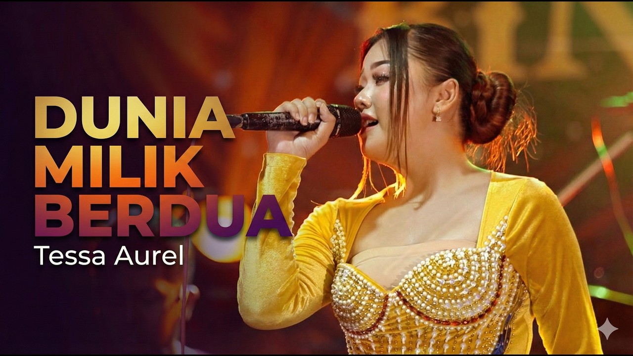 DUNIA MILIK BERDUA - TESSA AUREL - OM NEW BINTANG MUDA 80