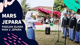 MARS JEPARA - OLEH PADUAN SUARA MAN 2 JEPARA